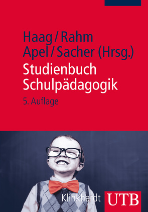 Studienbuch Schulpädagogik von Apel,  Jürgen, Haag,  Ludwig, Rahm,  Sibylle, Sacher,  Werner