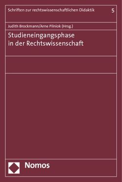 Studieneingangsphase in der Rechtswissenschaft von Brockmann,  Judith, Pilniok,  Arne