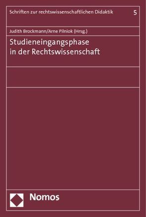 Studieneingangsphase in der Rechtswissenschaft von Brockmann,  Judith, Pilniok,  Arne