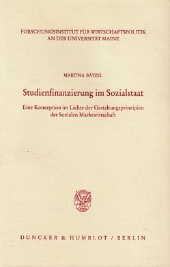 Studienfinanzierung im Sozialstaat. von Bätzel,  Martina