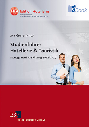 Studienführer Hotellerie & Touristik von Gruner,  Axel, Hübschmann,  Manuel