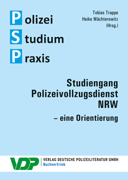 Studiengang Polizeivollzugsdienst NRW von Trappe,  Tobias, Wächterowitz,  Heike