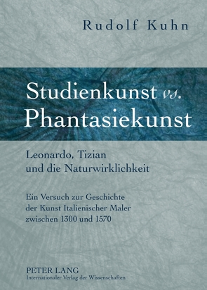 Studienkunst vs. Phantasiekunst von Kuhn,  Rudolf