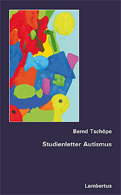 Studienletter Autismus von Tschöpe,  Bernd