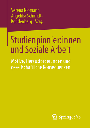 Studienpionier:innen und Soziale Arbeit von Klomann,  Verena, Schmidt-Koddenberg,  Angelika