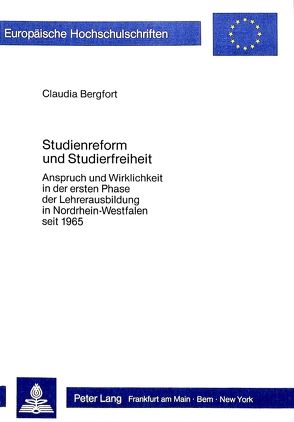 Studienreform und Studierfreiheit von Bergfort,  Claudia