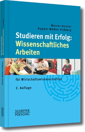 Studieren mit Erfolg: Wissenschaftliches Arbeiten von Heister,  Werner, Weßler-Poßberg,  Dagmar