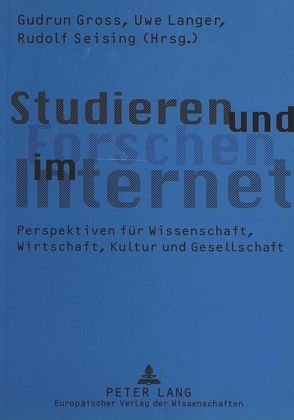 Studieren und Forschen im Internet von Gross,  Gudrun, Langer,  Uwe, Seising,  Rudolf