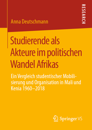 Studierende als Akteure im politischen Wandel Afrikas von Deutschmann,  Anna