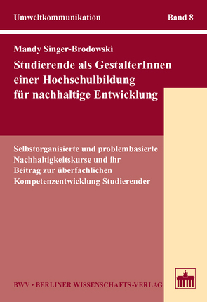 Studierende als GestalterInnen einer Hochschulbildung für nachhaltige Entwicklung von Singer-Brodowski,  Mandy