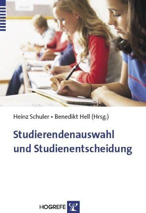 Studierendenauswahl und Studienentscheidung von Hell,  Benedikt, Schuler,  Heinz
