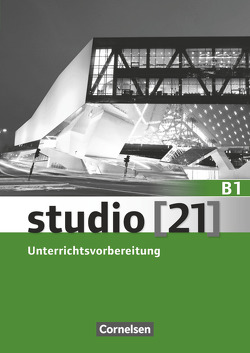 Studio [21] – Grundstufe – B1: Gesamtband von Becker,  Christine, Fechner,  Andreas, Ferreira da Silva,  Renato, Pelzer,  Gertrud, Pessutti Nascimento,  Prisc. M., Shcherbinina,  Elena, Weißer,  Ralf