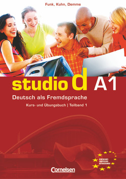 Studio d – Deutsch als Fremdsprache – Grundstufe – A1: Teilband 1 von Bayerlein,  Oliver, Demme,  Silke, Funk,  Hermann, Kuhn,  Christina
