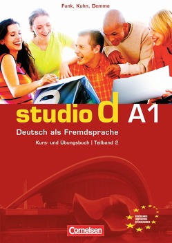 Studio d – Deutsch als Fremdsprache – Grundstufe – A1: Teilband 2 von Bayerlein,  Oliver, Demme,  Silke, Funk,  Hermann, Kuhn,  Christina