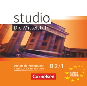 Studio: Die Mittelstufe – Deutsch als Fremdsprache – B2: Band 1