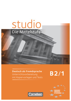 Studio: Die Mittelstufe – Deutsch als Fremdsprache – B2: Band 1 von Funk,  Hermann, Kuhn,  Christina, Pasemann,  Nelli, Winzer-Kiontke,  Britta, Würz,  Ulrike