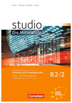 Studio: Die Mittelstufe – Deutsch als Fremdsprache – B2: Band 2 von Funk,  Hermann, Kuhn,  Christina, Winzer-Kiontke,  Britta