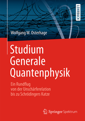 Studium Generale Quantenphysik von Osterhage,  Wolfgang W.