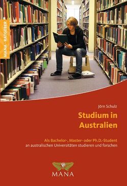 Studium in Australien von Schulz,  Jörn