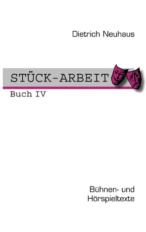 STÜCK-ARBEIT Buch 4 von Neuhaus,  Dietrich