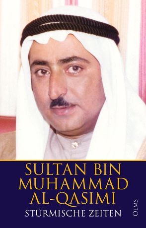 Stürmische Zeiten von al-Qasimi,  Sultan Bin Muhammad, Bücheleres-Rieppel,  Beate, Kuballa-Cottone,  Stefanie