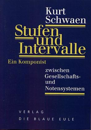 Stufen und Intervalle von Schwaen,  Kurt