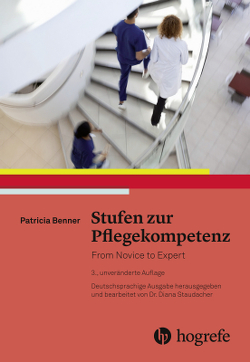 Stufen zur Pflegekompetenz von Benner,  Patricia
