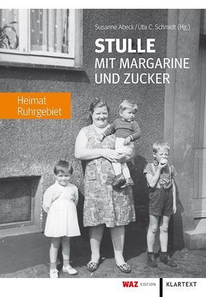 Stulle mit Margarine und Zucker von Abeck,  Susanne, Schmidt,  Uta C.