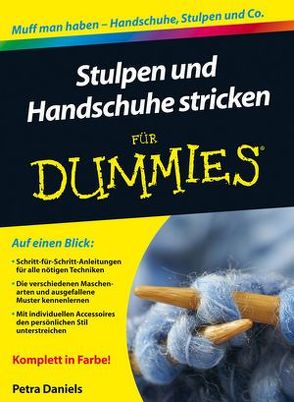 Stulpen und Handschuhe stricken für Dummies von Daniels,  Petra