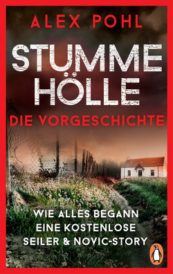 Stumme Hölle – Wie alles begann – Eine kostenlose Seiler & Novic-Story von Pohl,  Alex