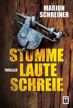 Stumme laute Schreie von Schreiner,  Marion