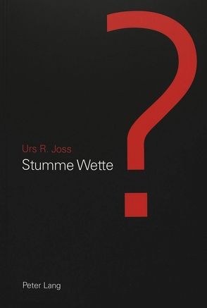 Stumme Wette von Joss,  Urs