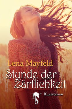 Stunde der Zärtlichkeit von Mayfeld,  Lena