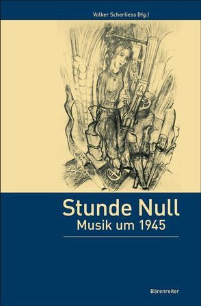 Stunde Null – Musik um 1945 von Scherliess,  Volker