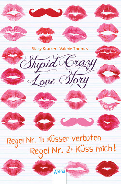 Stupid Crazy Love Story von Kramer,  Stacy, Lemke,  Stefanie Frida, Thomas,  Valerie