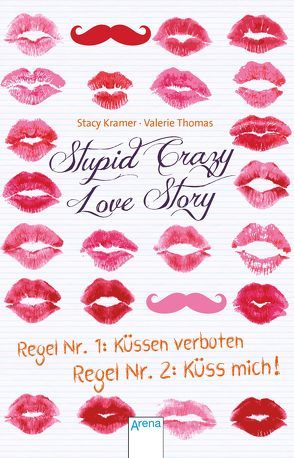 Stupid Crazy Love Story von Kramer,  Stacy, Lemke,  Stefanie Frida, Thomas,  Valerie