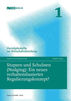 Stupsen und Schubsen (Nudging): Ein neues verhaltensbasiertes Regulierungskonzept?