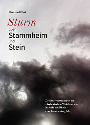 Sturm über Stammheim und Stein von Frei,  Hansruedi