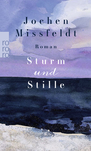 Sturm und Stille von Missfeldt,  Jochen