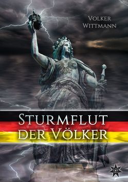 Sturmflut der Völker von Feistle,  Reiner Elmar, Wittmann,  Volker