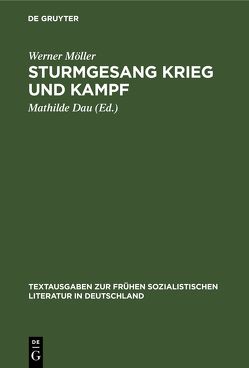 Sturmgesang Krieg und Kampf von Dau,  Mathilde, Möller,  Werner