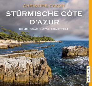 Stürmische Côte d’Azur. von Cazon,  Christine, Heidenreich,  Gert