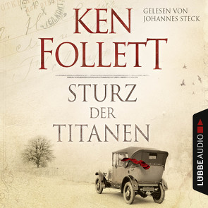 Sturz der Titanen von Follett,  Ken, Steck,  Johannes