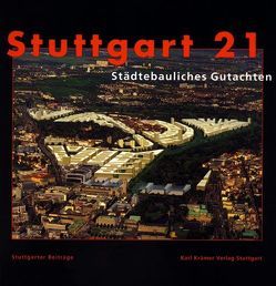 Stuttgart 21 – Städtebauliches Gutachten von Seehrich-Caldwell,  Anja
