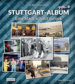 Stuttgart-Album Vol. 2 von Bogen,  Uwe, Kloker,  Manuel