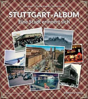 Stuttgart-Album von Bogen,  Uwe, Kloker,  Manuel, Wagner,  Thomas