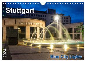 Stuttgart – Blue City Lights (Wandkalender 2024 DIN A4 quer), CALVENDO Monatskalender von Seethaler,  Thomas