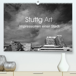 StuttgArt – Impressionen einer Stadt (Premium, hochwertiger DIN A2 Wandkalender 2022, Kunstdruck in Hochglanz) von Ridder,  Andy