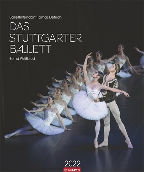 Stuttgarter Ballett Kalender 2022 von Anderson,  Reid, Weingarten, Weißbrod,  Bernd