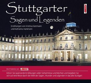 Stuttgarter Sagen und Legenden von Hammann,  Katharina, Hammann,  Kristina, John Verlag, John,  Michael, Nowack,  Michael
